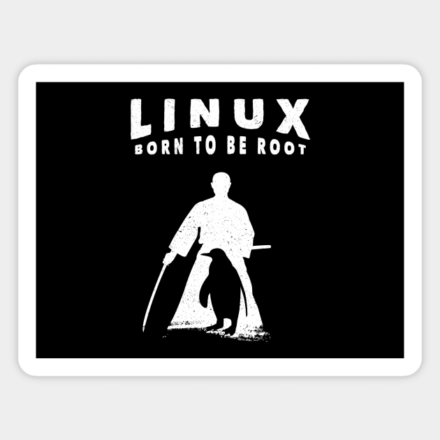Linux - Fighter - BORN TO BE ROOT Magnet by CoolTeez